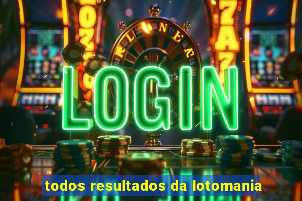 todos resultados da lotomania